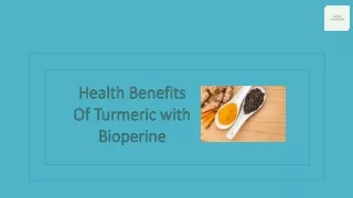 health benefits of turmeric with bioperine