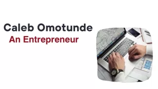 Caleb Omotunde - An Entrepreneur