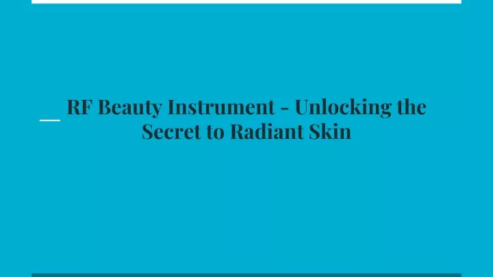 rf beauty instrument unlocking the secret to radiant skin