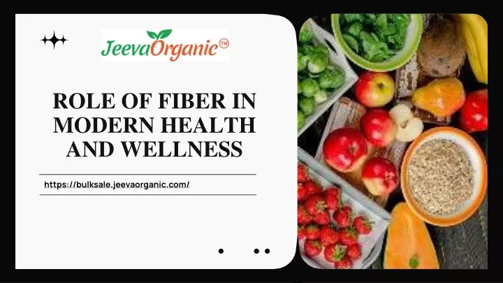 role of fiber in modern health and wellness