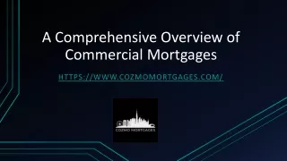 A Comprehensive Overview of Commercial Mortgages