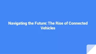 Navigating the Future: The Rise of Connected Vehicles