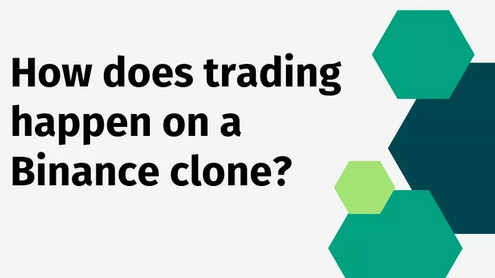 how does trading happen on a binance clone