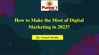 How to Make the Most of Digital Marketing in 2023