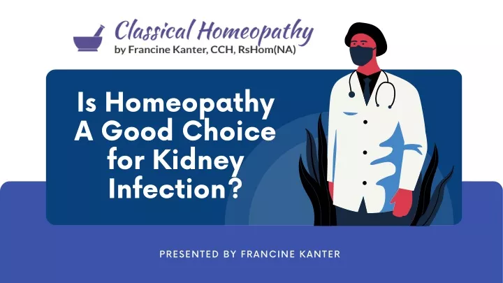 is homeopathy a good choice for kidney infection