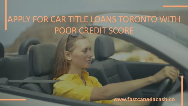 apply for car title loans toronto with poor