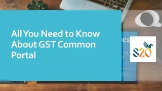 All You Need to Know About GST Common Portal