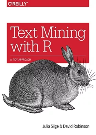 (PDF/DOWNLOAD) Text Mining with R: A Tidy Approach