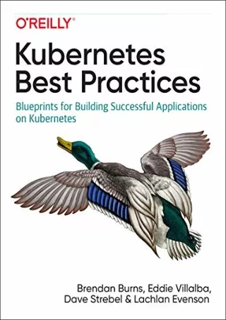 _PDF_ Kubernetes Best Practices: Blueprints for Building Successful Applications