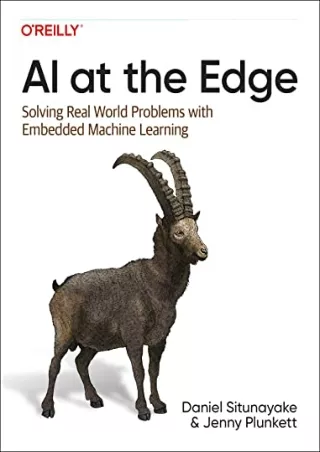(PDF/DOWNLOAD) AI at the Edge: Solving Real-World Problems with Embedded Machine