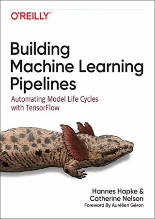 _PDF_ Building Machine Learning Pipelines: Automating Model Life Cycles with Ten