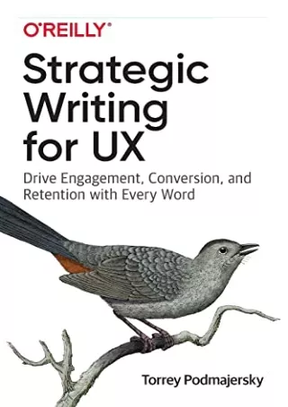 (PDF/DOWNLOAD) Strategic Writing for UX: Drive Engagement, Conversion, and Reten