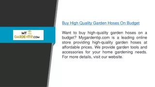 Buy High Quality Garden Hoses on Budget  Mygardentip.com