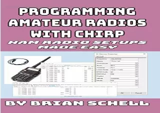 PDF Programming Amateur Radios with CHIRP: Ham Radio Setups Made Easy (Amateur R