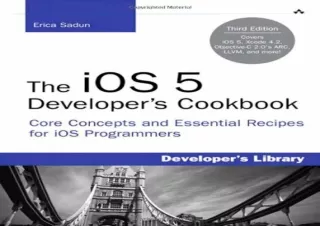 (PDF BOOK) The Ios 5 Developer's Cookbook: Core Concepts and Essential Recipes f