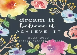 (PDF BOOK) 2023-2027 Monthly Planner 5 Years- Dream It, Believe It, Achieve It: