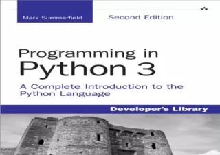 PDF Programming in Python 3: A Complete Introduction to the Python Language (Dev