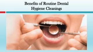 Benefits of Routine Dental Hygiene Cleanings