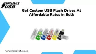 Get Custom USB Flash Drives At Affordable Rates in Bulk