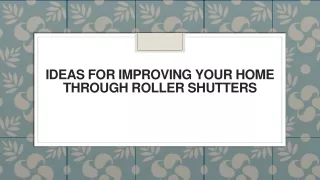 ideas for improving your home through roller