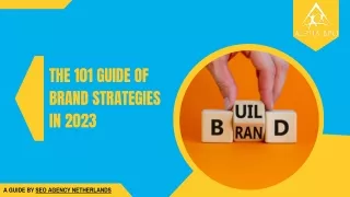 The 101 Guide of Brand Strategies in 2023