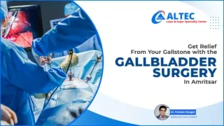 Get Relief From Your Gallstone With The Gallbladder Surgery In Amritsar