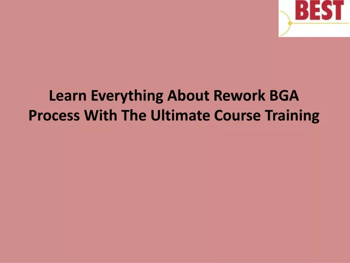 learn everything about rework bga process with