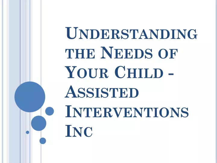 understanding the needs of your child assisted interventions inc