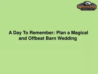 A Day To Remember Plan a Magical and Offbeat Barn Wedding