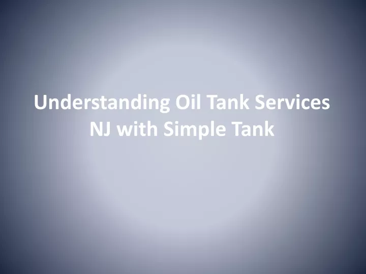 understanding oil tank services nj with simple tank