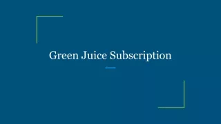 Green Juice Subscription