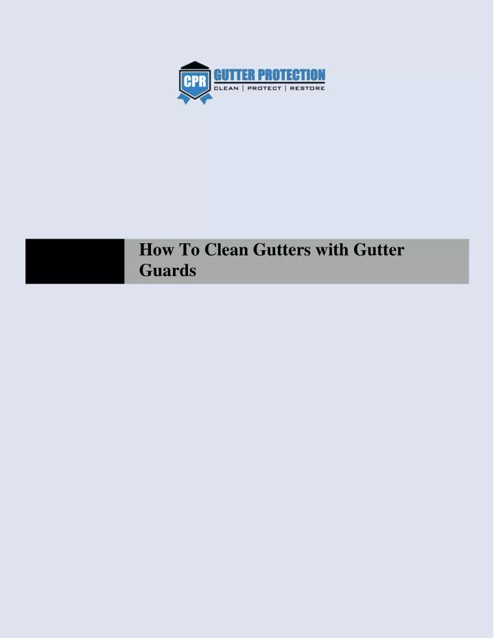 ppt-how-to-clean-gutters-with-gutter-guards-powerpoint-presentation