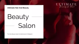 Hair And Beauty Salons Bridgend - Ultimate Hair And Beauty