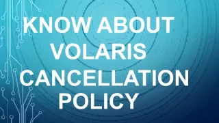 Understanding Volaris Airlines Cancellation Policy