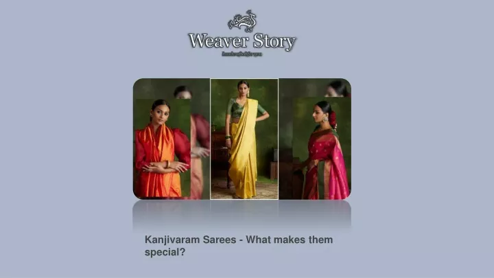 kanjivaram sarees what makes them special