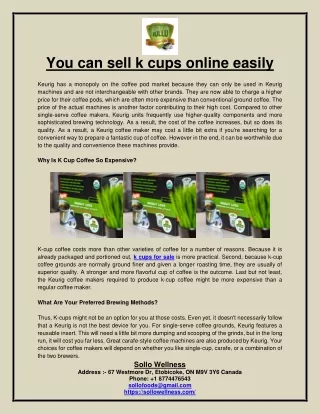 You can sell k cups online easily