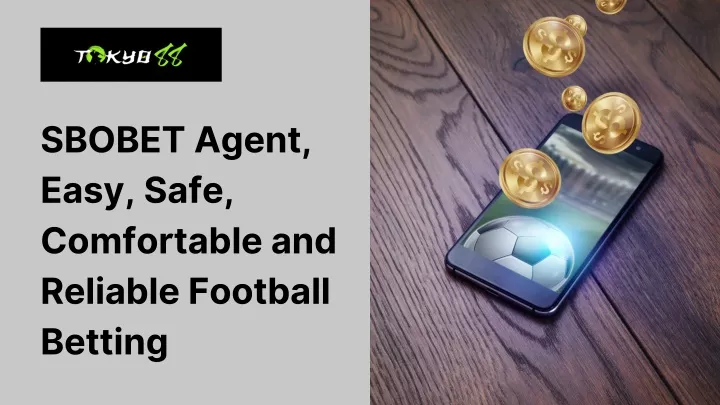 sbobet agent easy safe comfortable and reliable