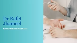 Dr Rafet Jhameel - 5 Important Skills of Family Medicine Practitioner