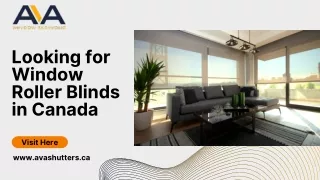 Looking for Window Roller Blinds in Canada?