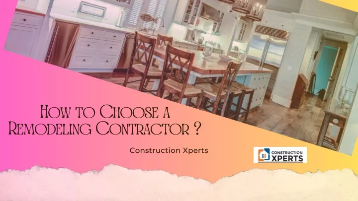 PPT - How To Choose A Remodeling Contractor PowerPoint Presentation ...