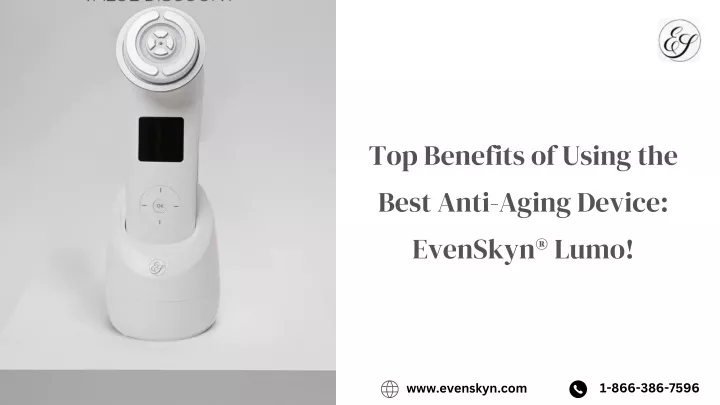 top benefits of using the best anti aging device