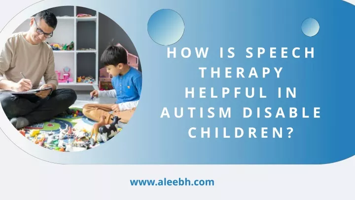 how is speech therapy helpful in autism disable