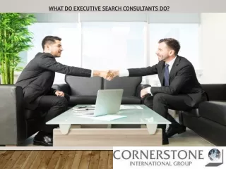 what do executive search consultants do
