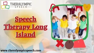 Theralympic Speech provides best Speech therapy in Long island
