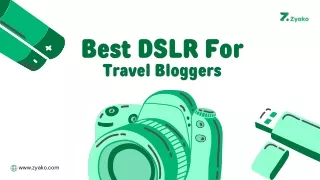Best DSLR For Travel Bloggers