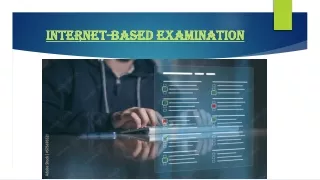 Internet-Based Examination: Advantages, Challenges, and Future Trends