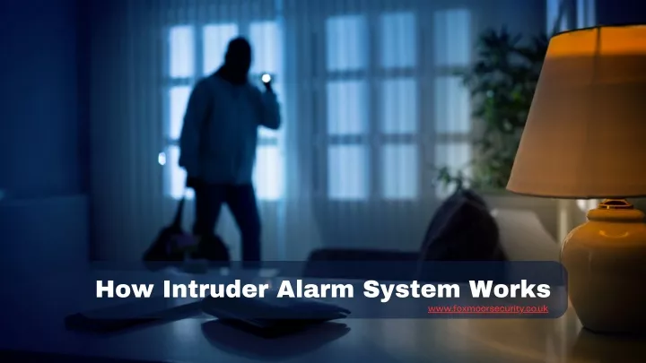 how intruder alarm system works