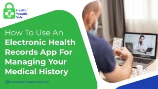 How To Use An Electronic Health Records App For Managing Your Medical History_-