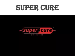super cure
