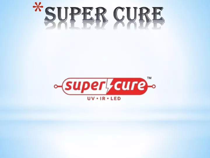 super cure